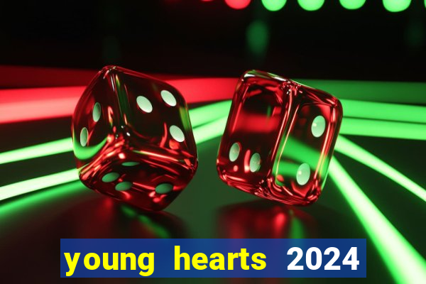 young hearts 2024 online legendado